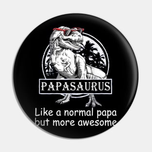 Papasaurus Like A Normal Papa But More Awesome Pin