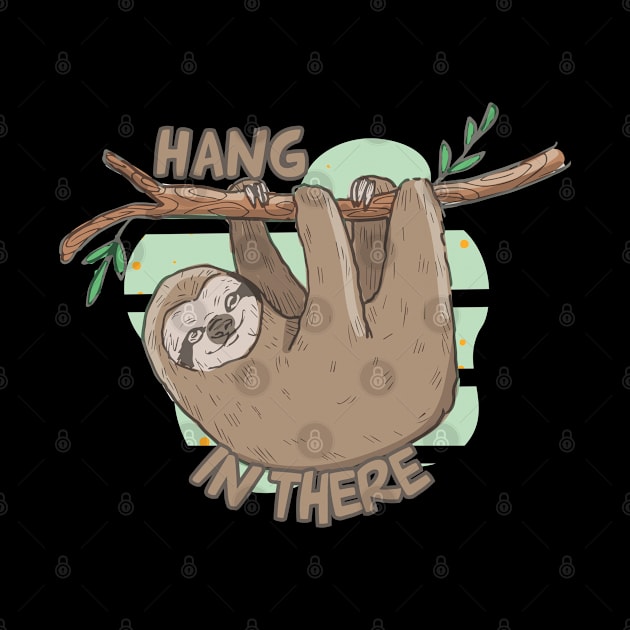 Hang In There - Funny Cartoon Sloth On A Tree by Litaru