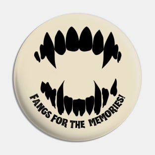 Fangs for the Memories Funny Halloween vampire graphic Pin