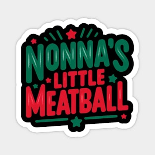 Fun Italian Family Pride Nonna's Little Meatball Funny Magnet