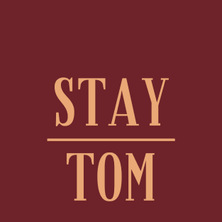 stay tom T-Shirt