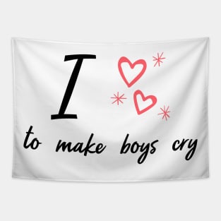 i love to make boys cry Tapestry