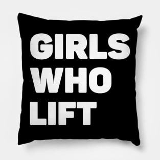 Girls Who Lift Gym Pillow