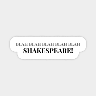 Blah Blah Blah Blah Blah Shakespeare Magnet