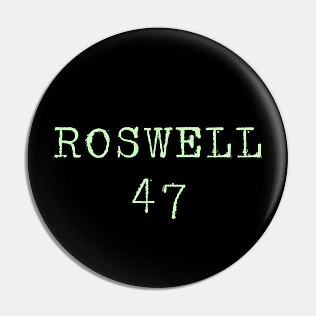 Roswell 47 - Roswell New Mexico UFO Pin by Paranormalshirts