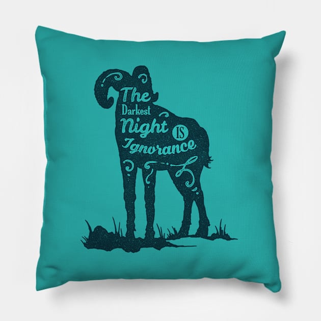 Motivation Quotes-The darkest night is ignorance Pillow by GreekTavern