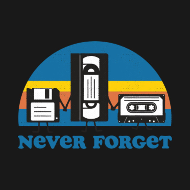 Never Forget - Never Forget - T-Shirt