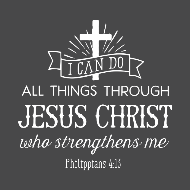 All Things Through Christ (white font) by VinceField