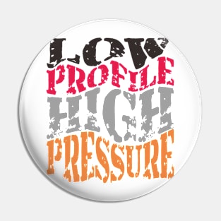 Low Profile High Pressure Pin