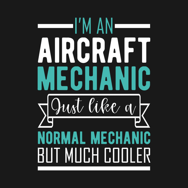 Aircraft Mechanic - Funny Quote Gift Idea by BlueTodyArt