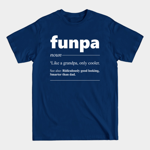 Funpa Definition Funny Gift for Grandfather - Funpa Definition - T-Shirt