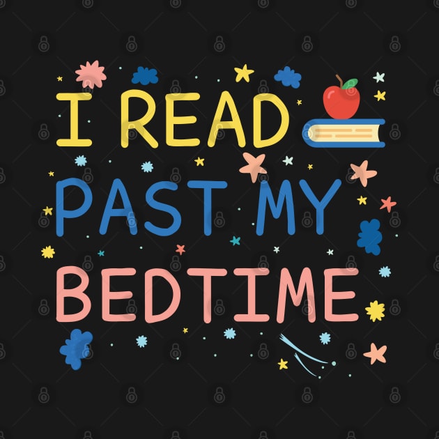 I Read Past My Bedtime by DragonTees