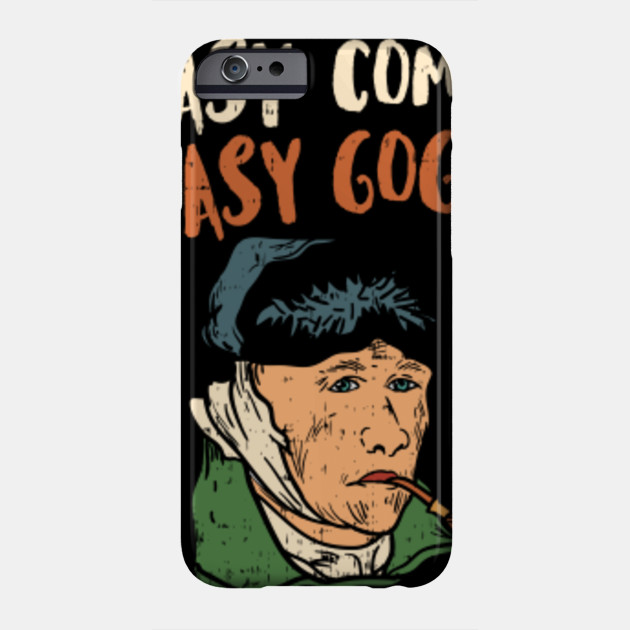 Easy Come Gogh Funny Art Artist Painter Painting Van Gogh