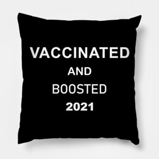 Vaccinated and Boosted 2021 Pillow