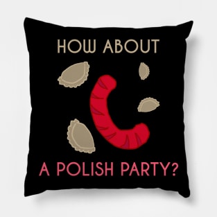 Polish party with kielbasa and pierogi Pillow