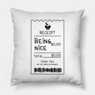 Being Nice Costs $0.00 Receipt Pillow