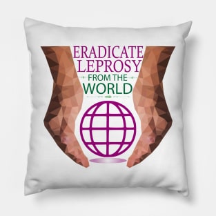 World Leprosy Day - Eradicate Leprosy Pillow