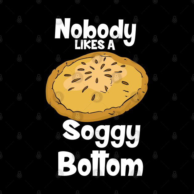 Nobody Likes A Soggy Bottom by maxdax