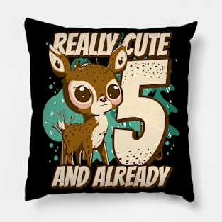 really Cute and already 5 - fawn children birthday Pillow