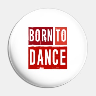 Born To Dance Red by PK.digart Pin