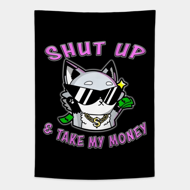 Shut Up And Take My Money Pink Tapestry by Shawnsonart