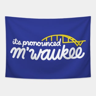 MIlwaukee - Pronounced M'waukee Tapestry