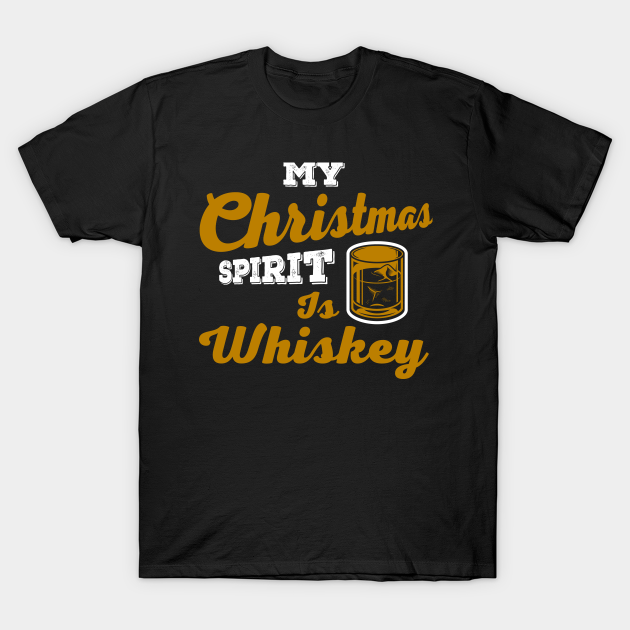 Discover My Christmas Spirit Is Whiskey - Christmas Whiskey Gifts - T-Shirt