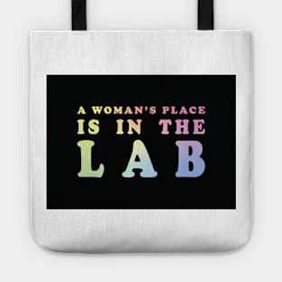 A Woman's Place Is In The Lab Tote