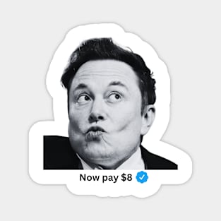 Now Pay $8 Elon Musk Magnet