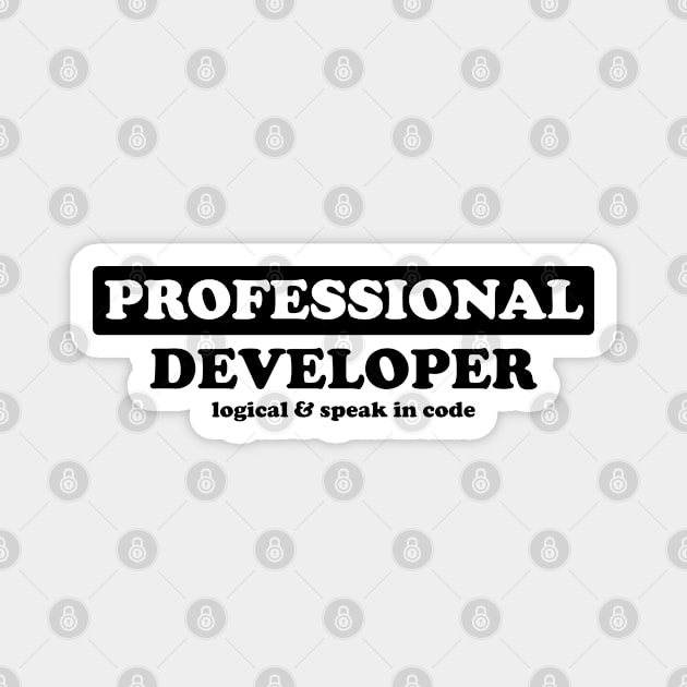 Professional Developer - Humor Magnet by albinochicken