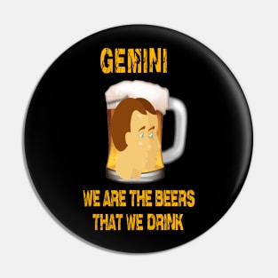 Funny beer shirt Gemini sign Pin