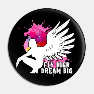 Fly high Dream big Pin