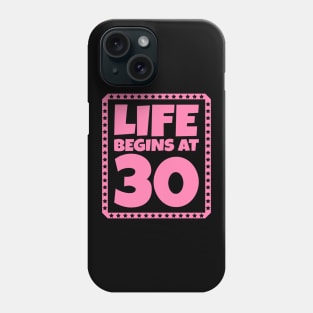 Life Begins at 30 Phone Case