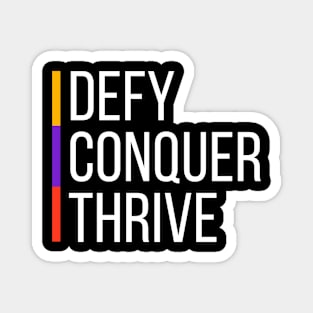 Defy, Conquer, Thrive Magnet