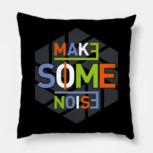 Make some noise slogan typography t-shirt for print Pillow