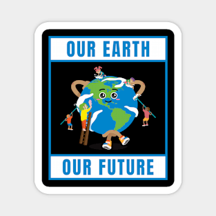 Our Earth, Our Future Magnet