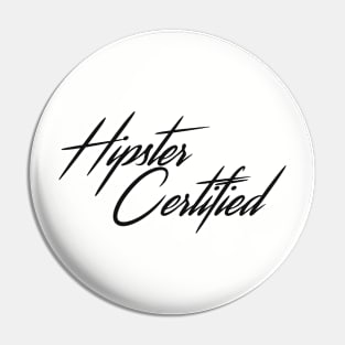 Hipster Certified Pin