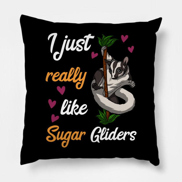I Just Really Like Sugar Gliders Funny Pet