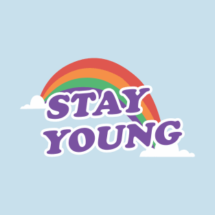 stay young T-Shirt