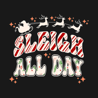 Sleigh All Day T-Shirt