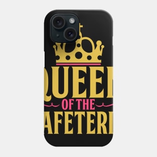 Queen of Cafeteria - Funny Lunch Lady Gift Phone Case