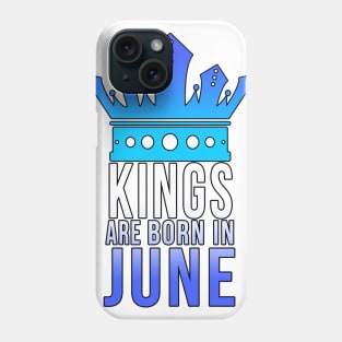 Kings are born in June Phone Case