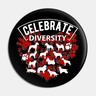 CELEBRATE DIVERSITY DOG Pin