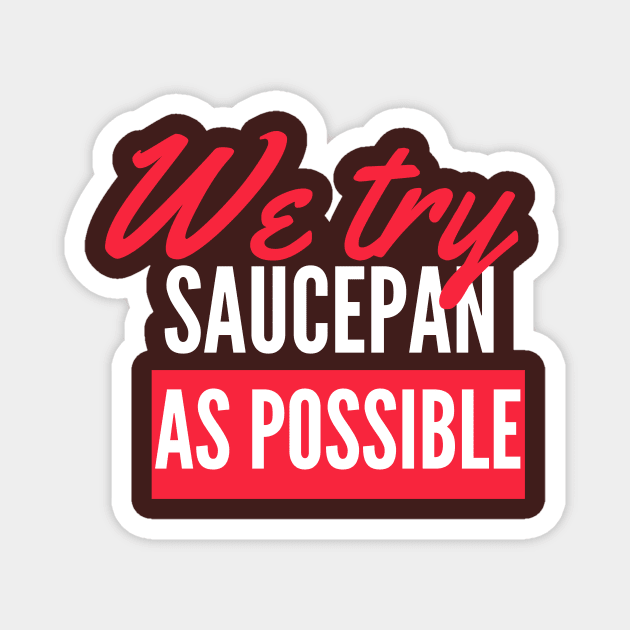 we try Saucepan As possible Magnet by mezrab