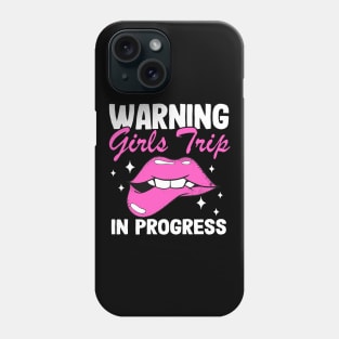 Girls Trip In Progress Vacation Party Bachelorette Phone Case