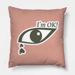 I'm OK! Pillow