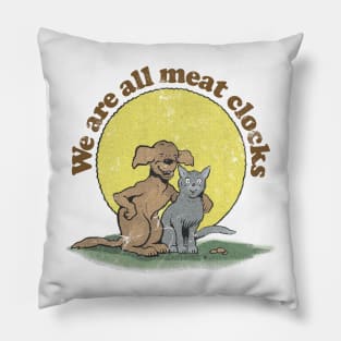 We Are All Meat Clocks / Faded-Style Nihilist Design Pillow