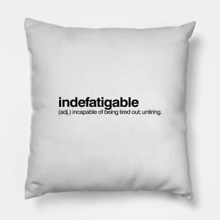 Indefatigable Pillow