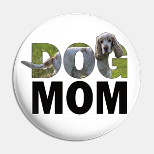 DOG MOM - spaniel oil painting word art Pin