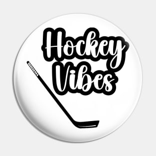 Hockey vibes Pin